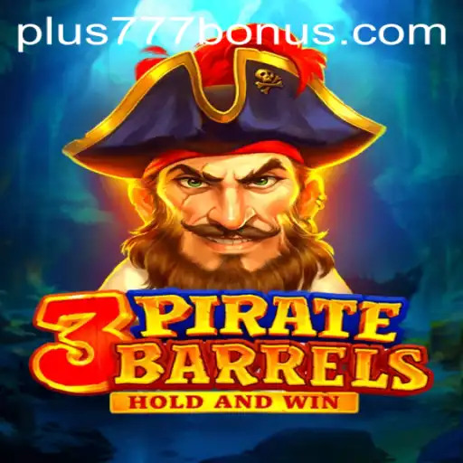 Exploring the Exciting World of 3PirateBarrels with Plus777
